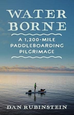 Surprises on a 1,200-Mile Paddleboard Pilgrimage